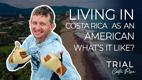 living in costa rica as an american